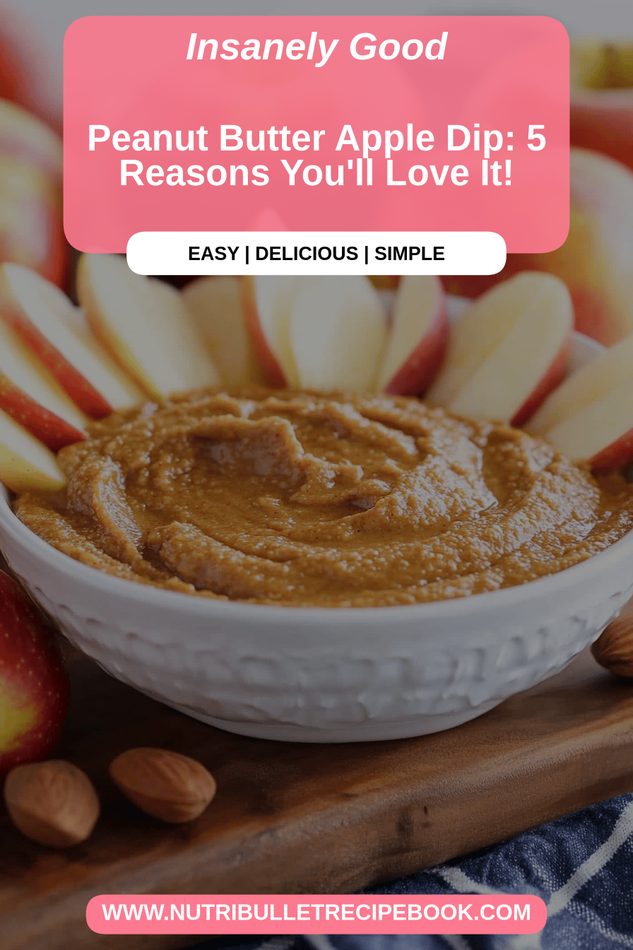 peanut butter apple dip final dish beautifully presented and ready to serve
